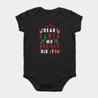 Dear Santa My Brother Did it! - couple girls or boy for Funny Christmas Gifts Baby Bodysuit